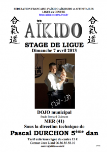 Stage aikido de ligue du Centre avec Pascal Durchon le dimanche 7 avril 2013